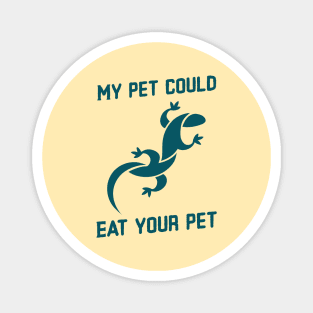 My pet could eat your pet v2 Magnet